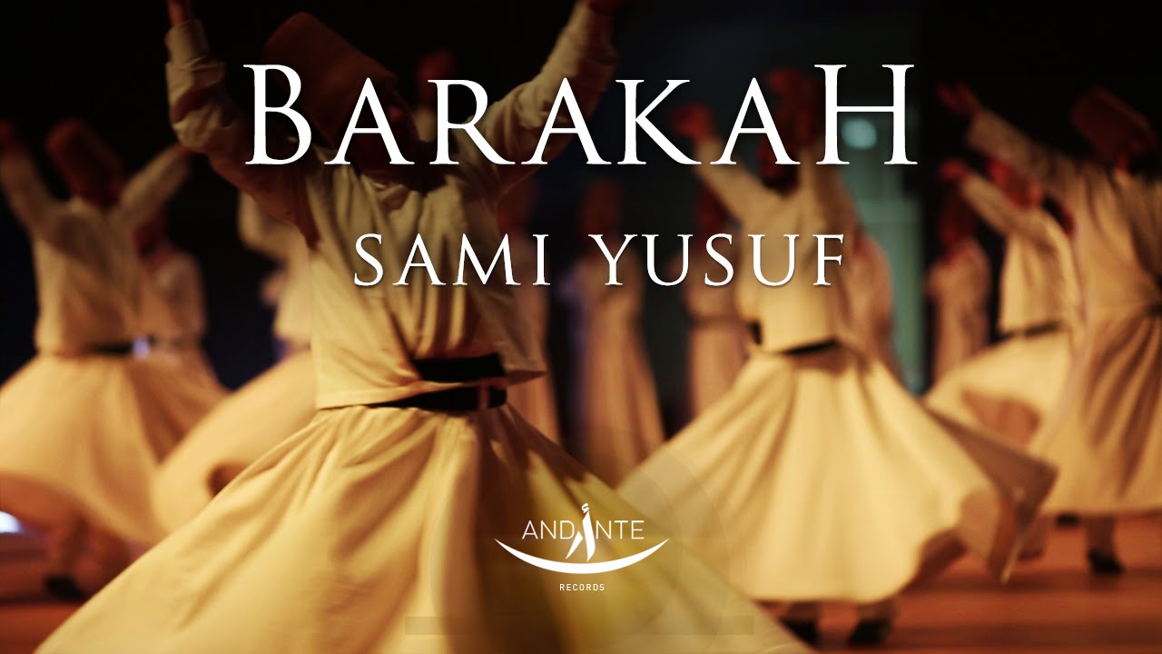 Barakah Lyrics - Sami Yusuf | Islamic Lyrics