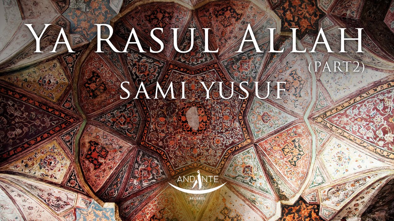 ya rasulullah sami yusuf part 2