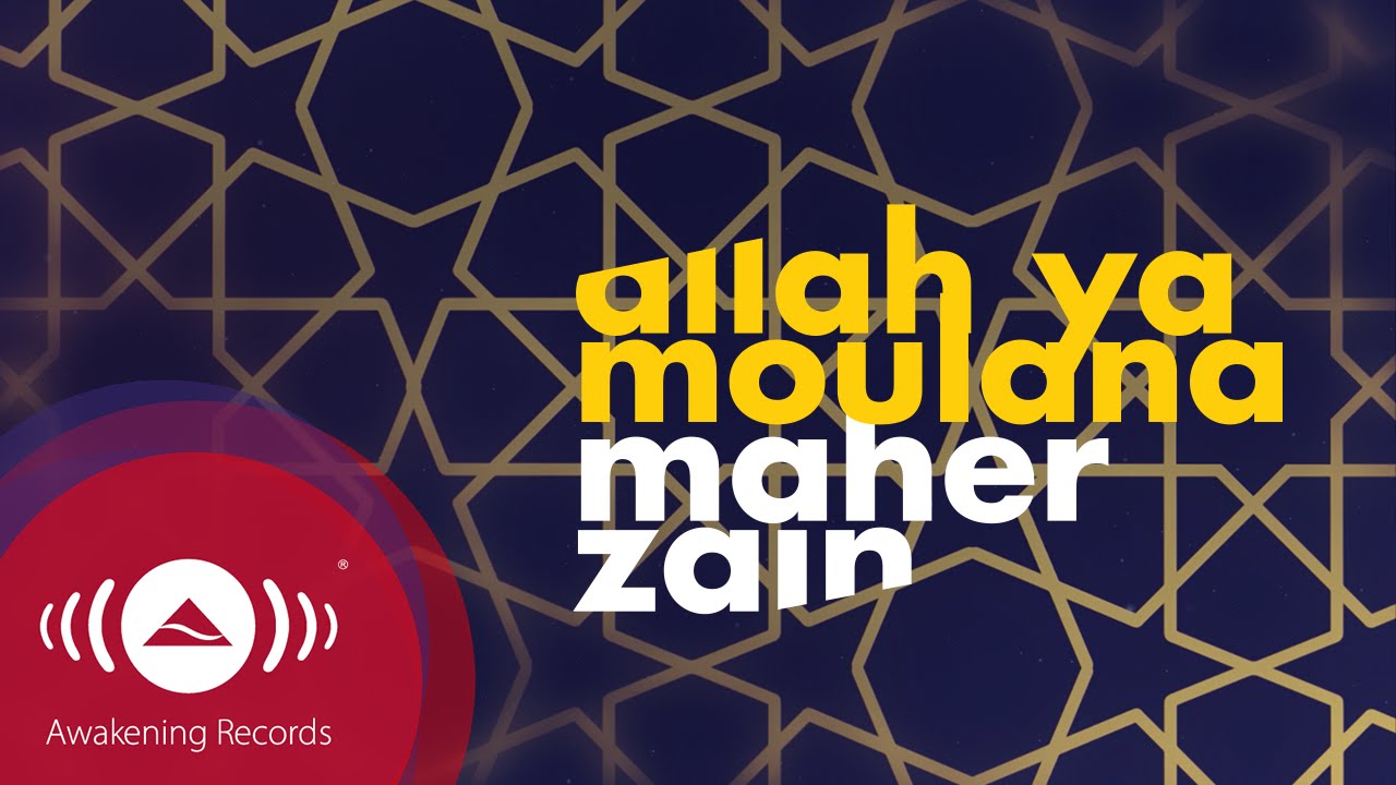 Allah Ya Moulana Lyrics Maher Zain Islamic Lyrics Allah Ya Moulana Lyrics Maher Zain Islamic Lyrics